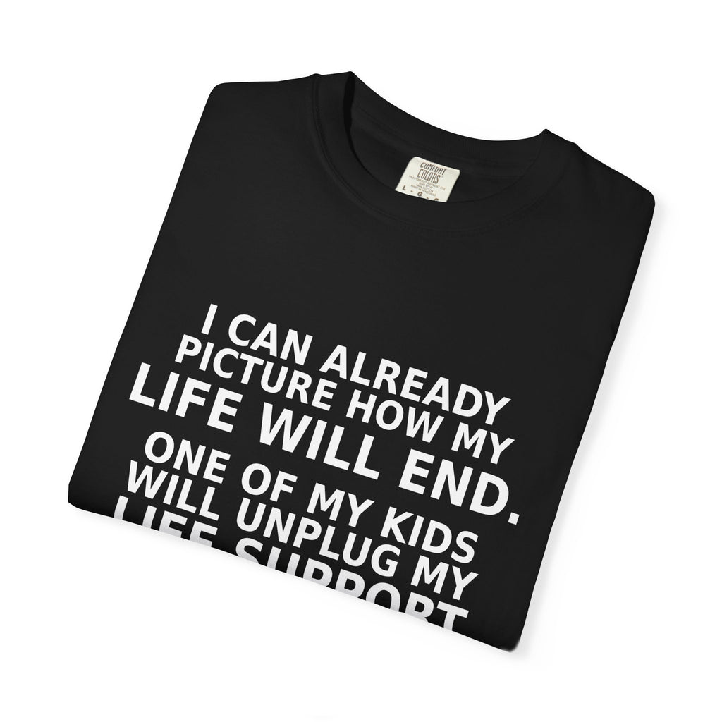 Funny Parenting Shirt, One Of My Kids Will Unplug My Life Support Tee