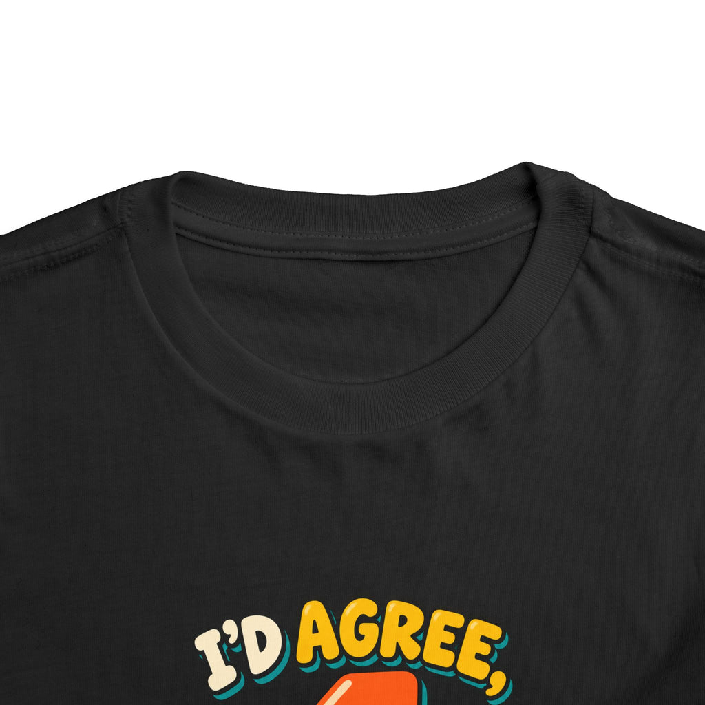 I'd Agree But I'm Four Shirt, Funny 4th Birthday Toddler Tee, Sassy Four Year Old Birthday Shirt