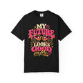 My Future Looks Good On Me Shirt