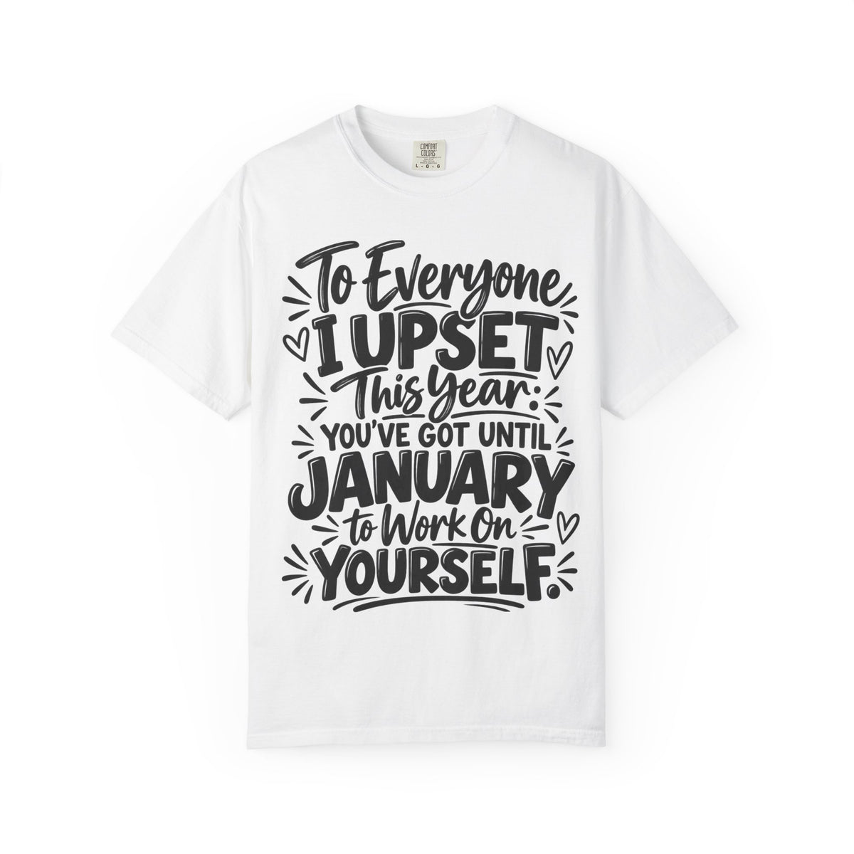 To Everyone I Upset This Year Shirt, Funny New Year T-Shirt, Sarcastic January Quote Tee