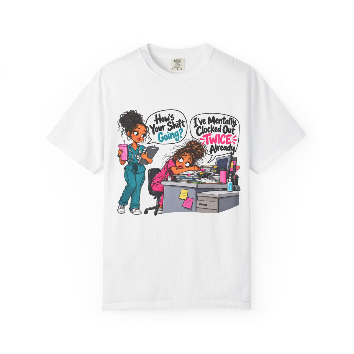 How's Your Shift Going? Funny Nurse Shirt