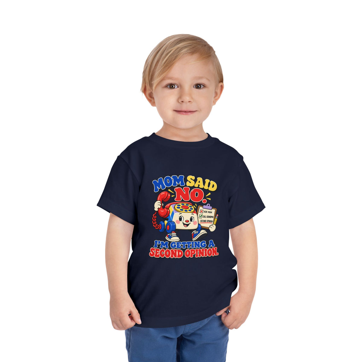 Mom Said No I'm Getting a Second Opinion Kids Shirt, Funny Toddler Tee, Grandma's Favorite Gift