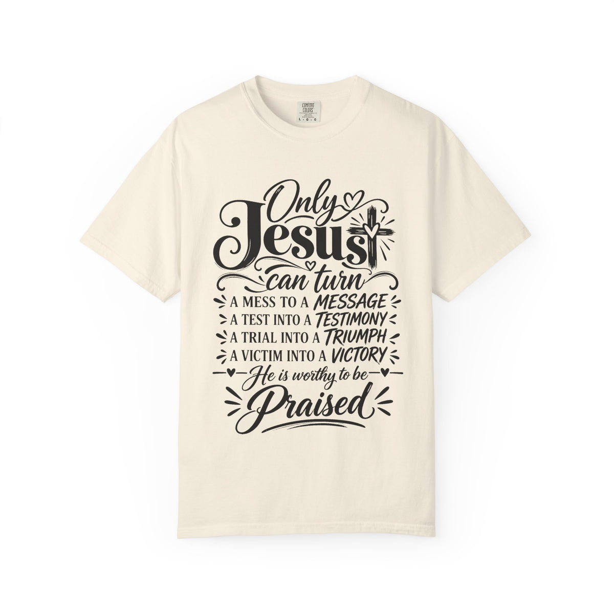Only Jesus Can Turn A Mess Into A Message Shirt, Christian Faith Tee