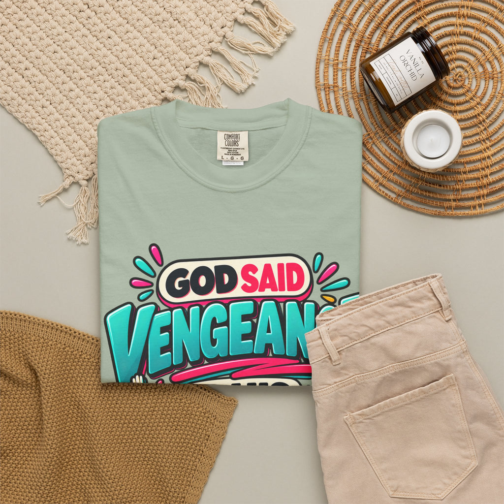 God Said Vengeance is His Fine I'll Wait Shirt