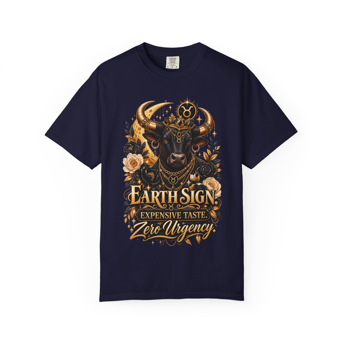 Earth Sign Expensive Taste Zero Urgency Shirt, Taurus Zodiac Tee, Astrology Lover Gift