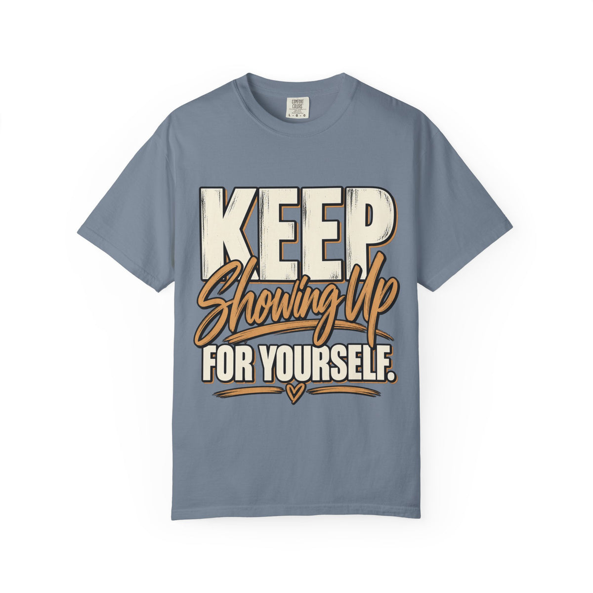 Keep Showing Up for Yourself Shirt, Motivational Self Growth Graphic Tee