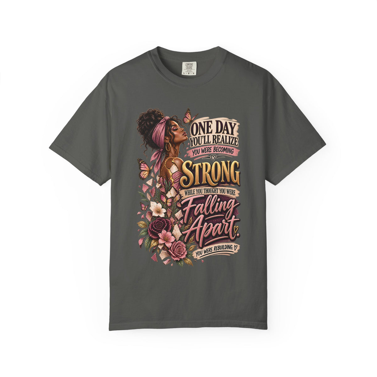One Day You'll Realize You Were Becoming Strong Shirt, Women's Healing Journey Tee