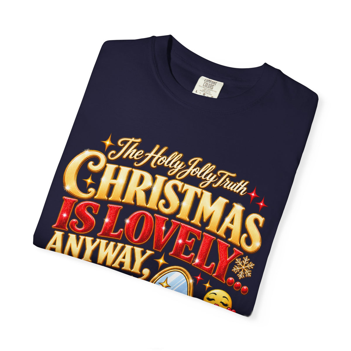 The Holly Jolly Truth Christmas Shirt