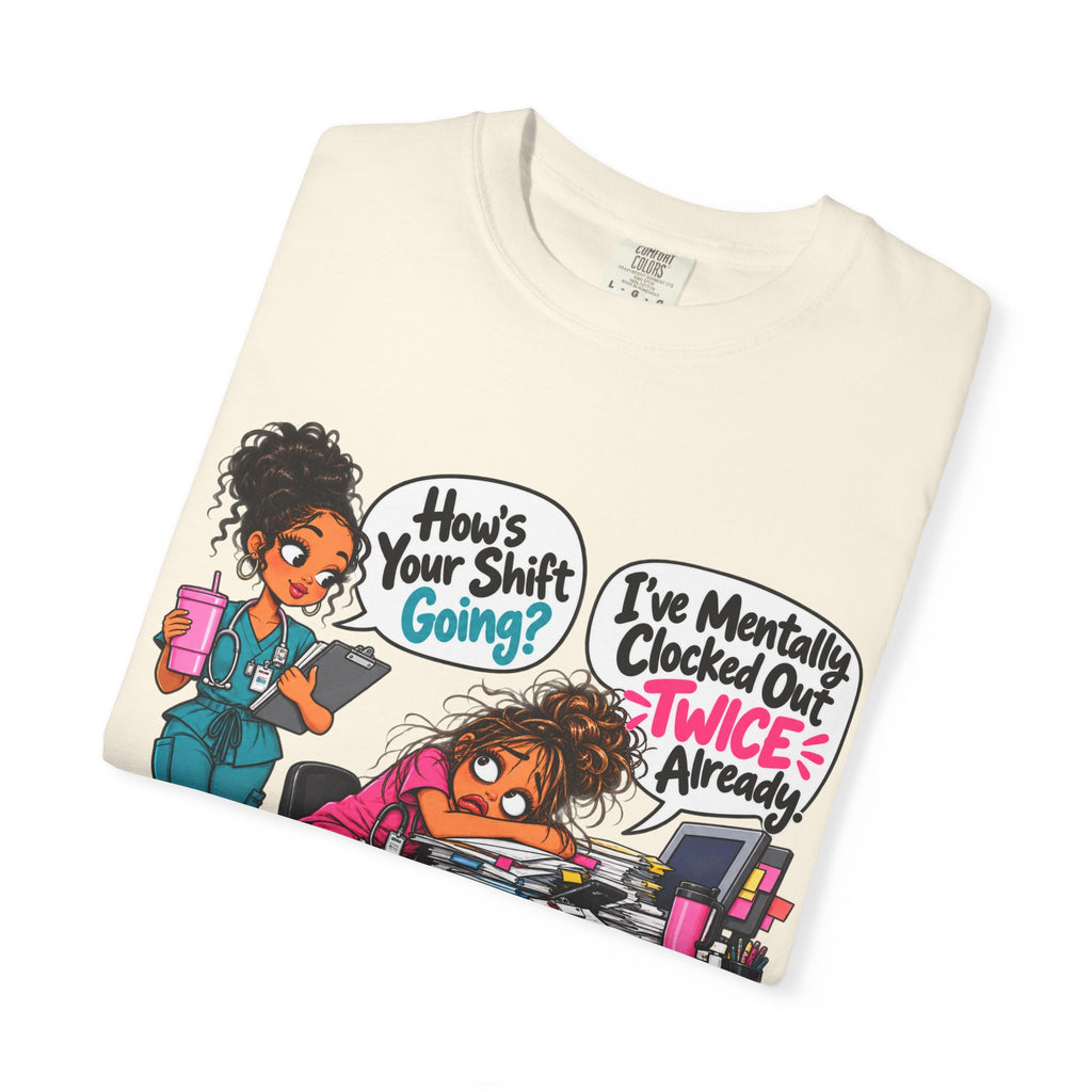 How's Your Shift Going? Funny Nurse Shirt