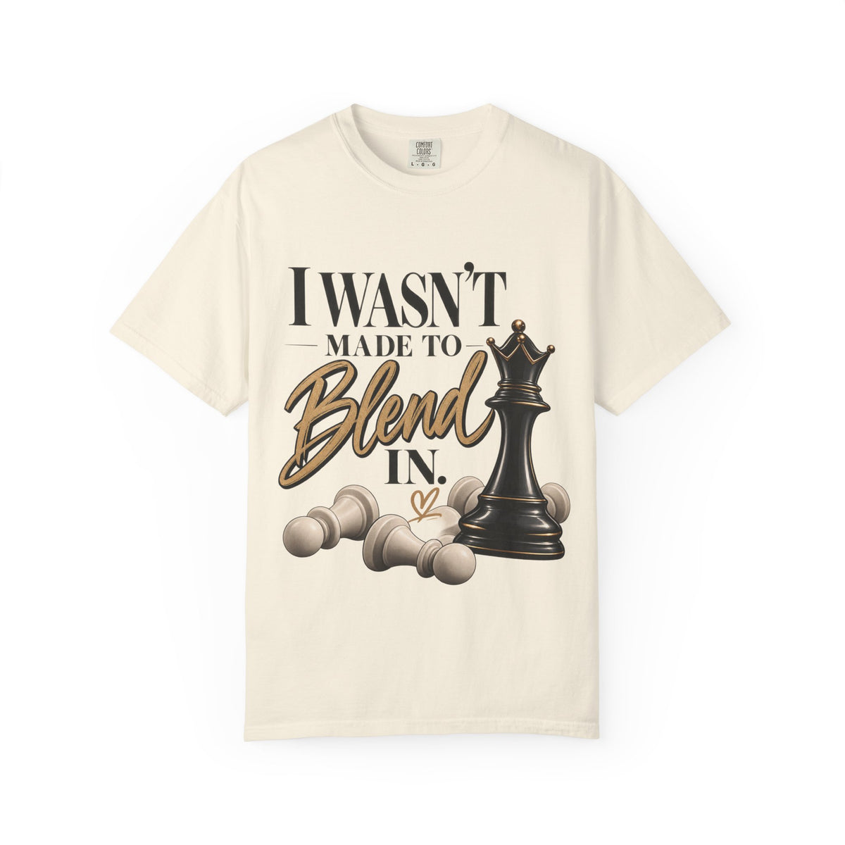 I Wasn't Made to Blend In Shirt, Queen Chess Inspirational Graphic Tee