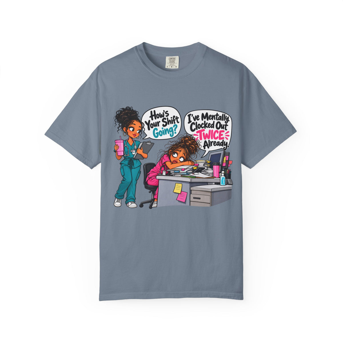 How's Your Shift Going? Funny Nurse Shirt