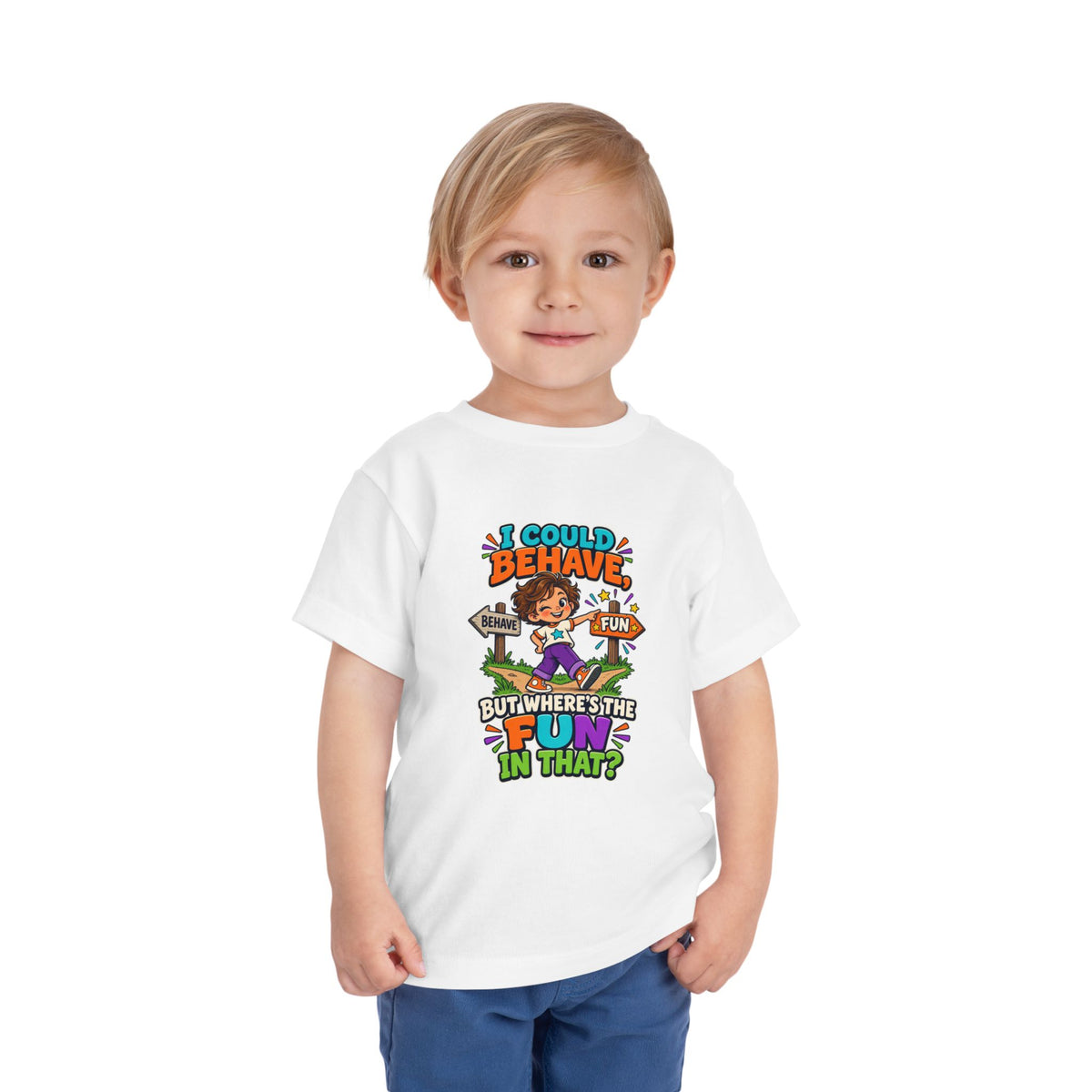 I Could Behave But Where's The Fun in That Kids Shirt, Funny Toddler Tee, Sarcastic Children's Tee