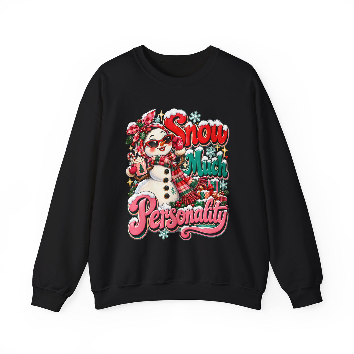 Snow Much Personality Christmas Sweatshirt, Funny Snowman Crewneck