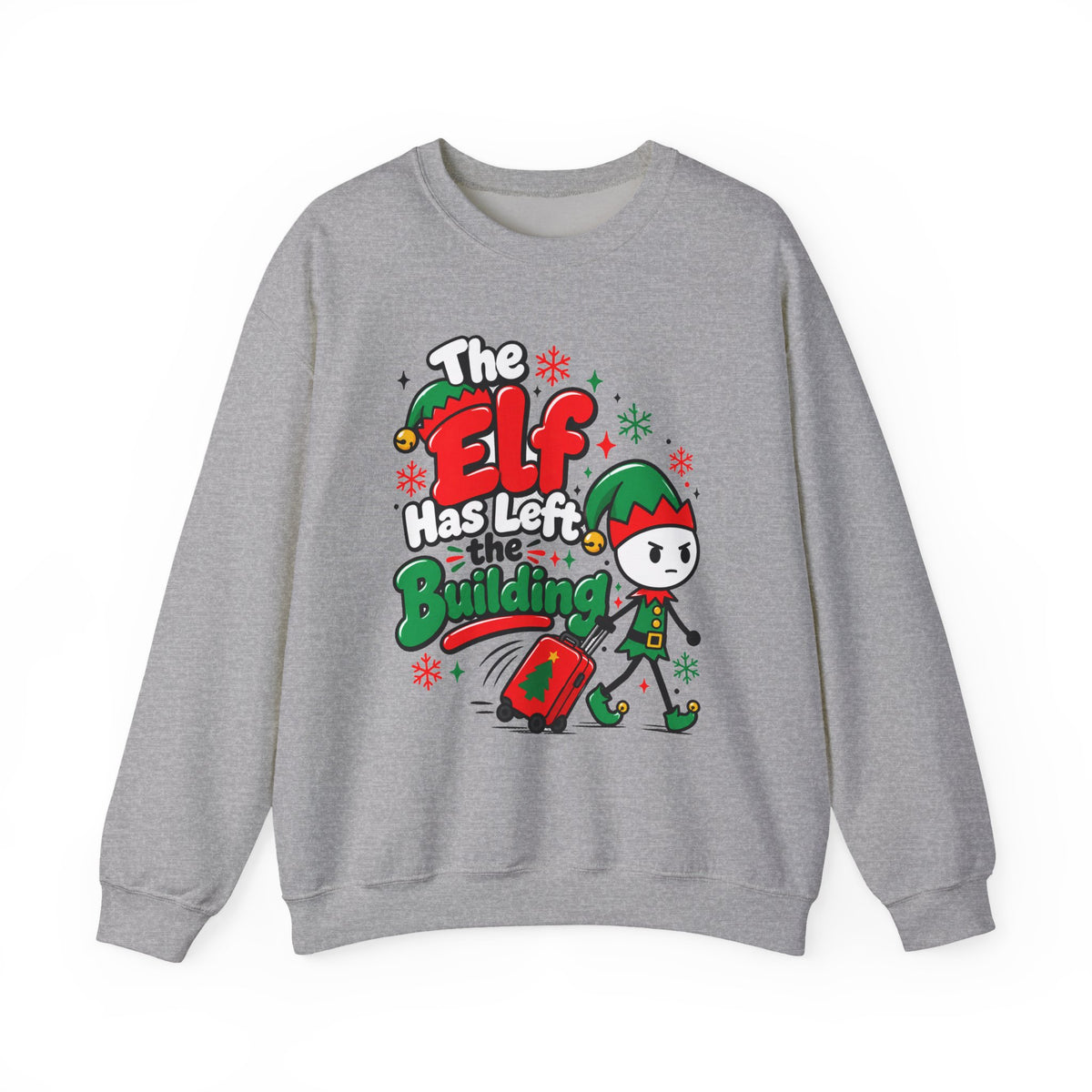 The Elf Has Left The Building Funny Christmas Sweatshirt
