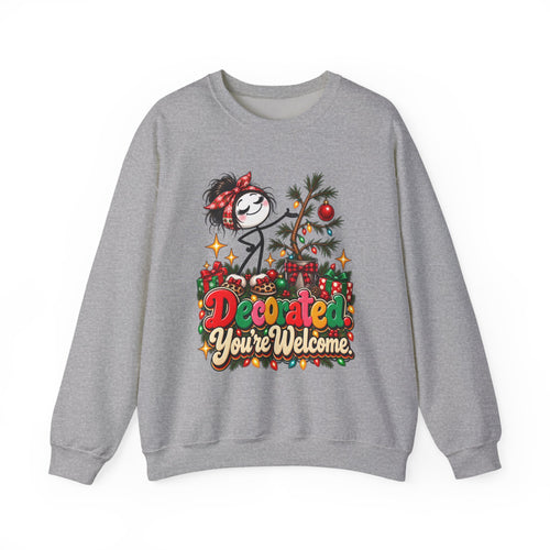 Decorated Your Welcome Funny Graphic Christmas Sweatshirt