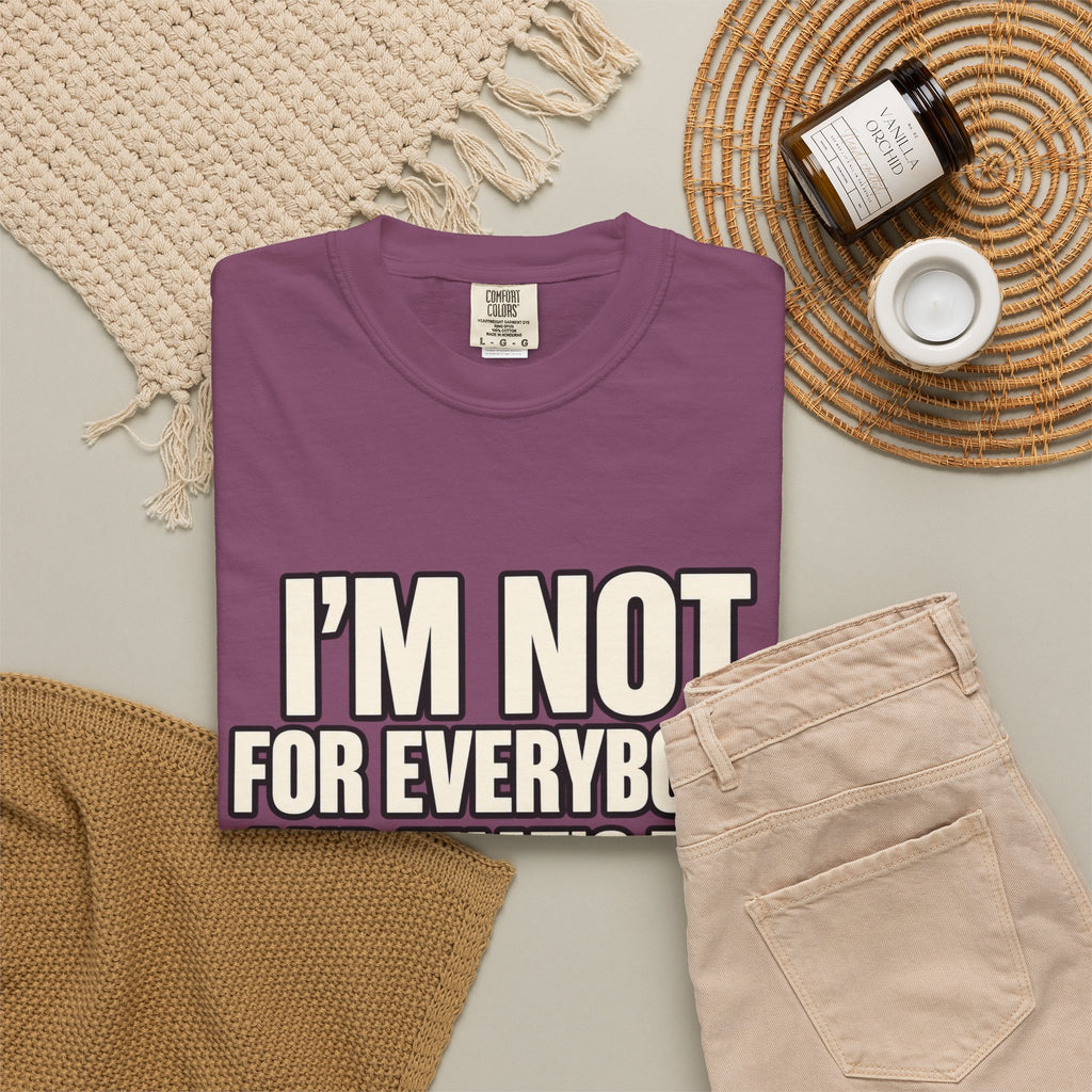 I'm Not For Everybody and That's The Blessing Shirt, Limited Access Graphic Tee