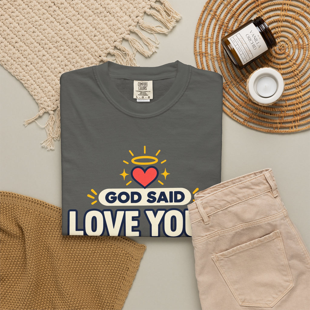 God Said Love Your Enemies Now He's Just Showing Off Shirt