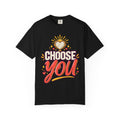 Choose You Self-love Shirt