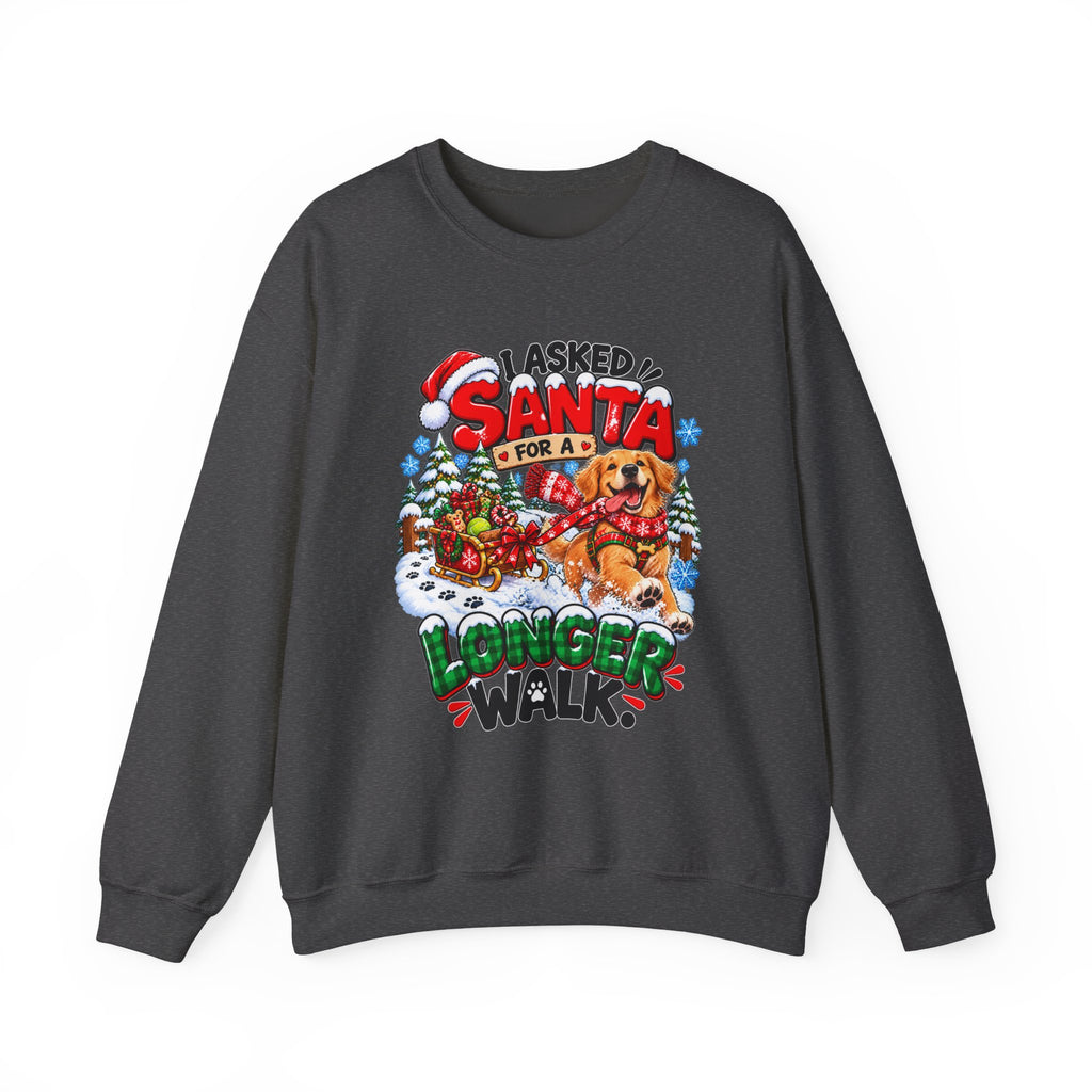 I Asked for A Longer Walk Christmas Crewneck Sweatshirt