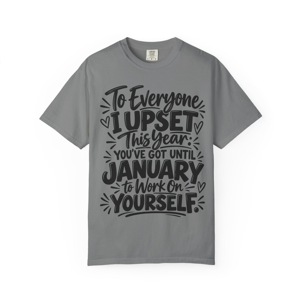 To Everyone I Upset This Year Shirt, Funny New Year T-Shirt, Sarcastic January Quote Tee
