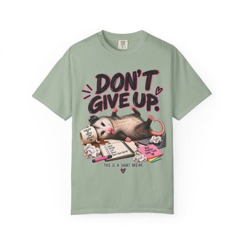 Don't Give Up This Is a Short Break Shirt, Funny Motivational Opossum Tee