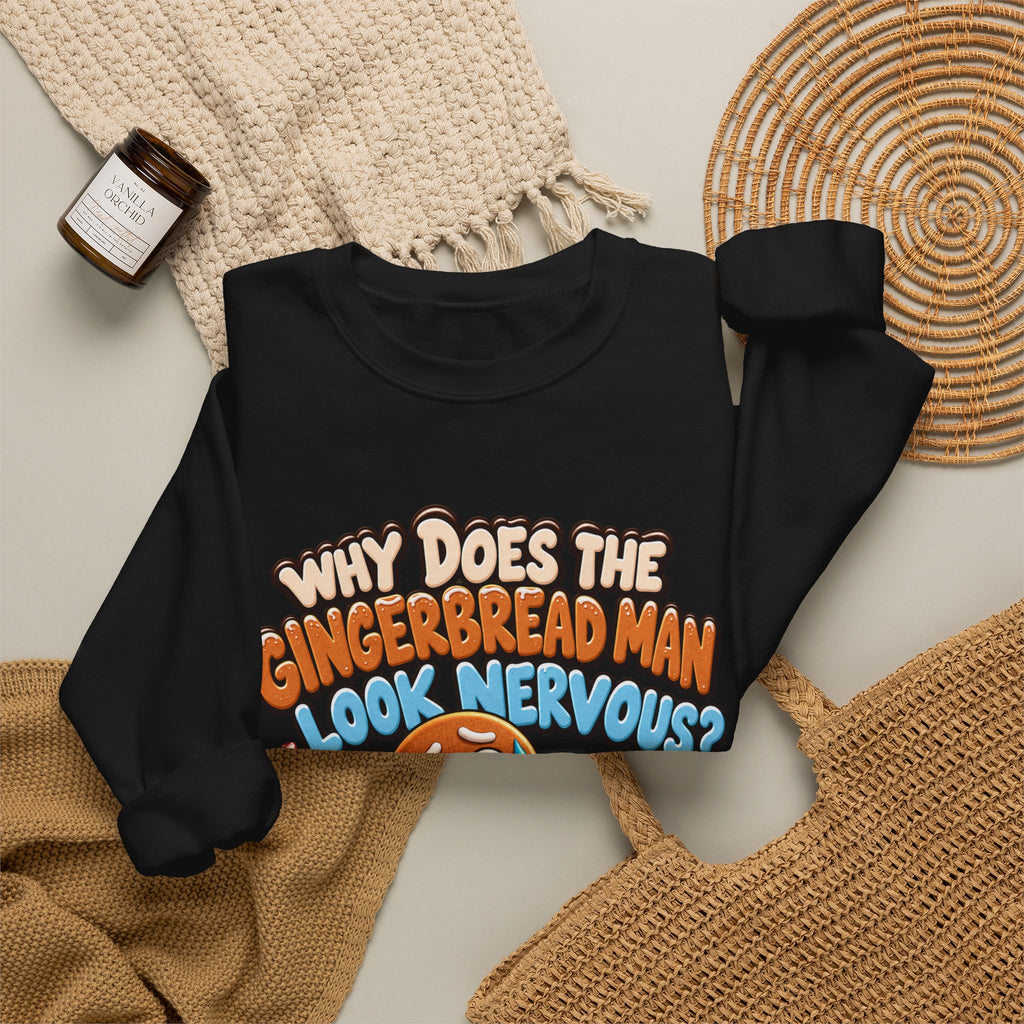Why Does The Gingerbread Man Look Nervous Christmas Sweatshirt