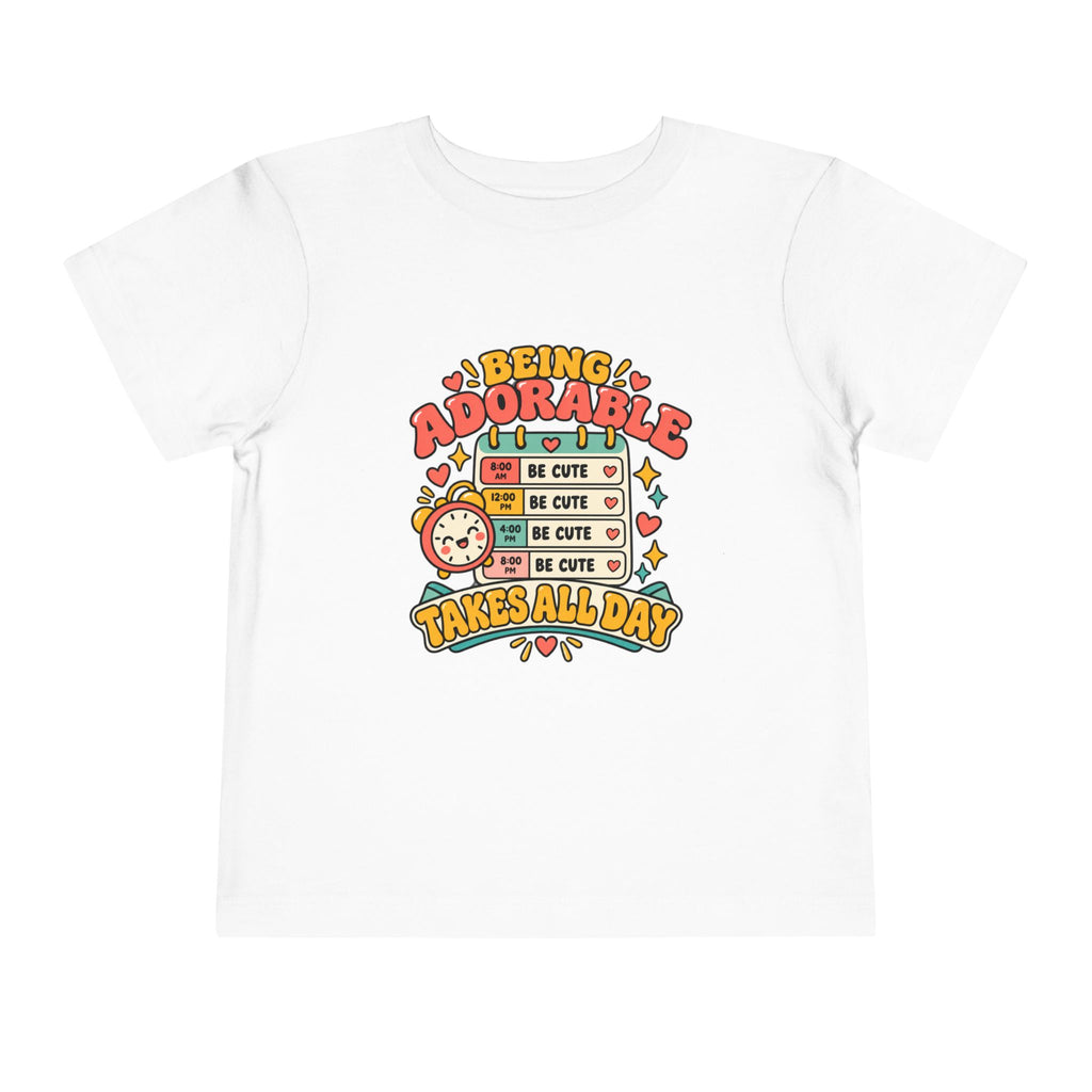Being Adorable Takes All Day Shirt, Funny Toddler Tee, Cute Kids Graphic Tee, Daycare Outfit