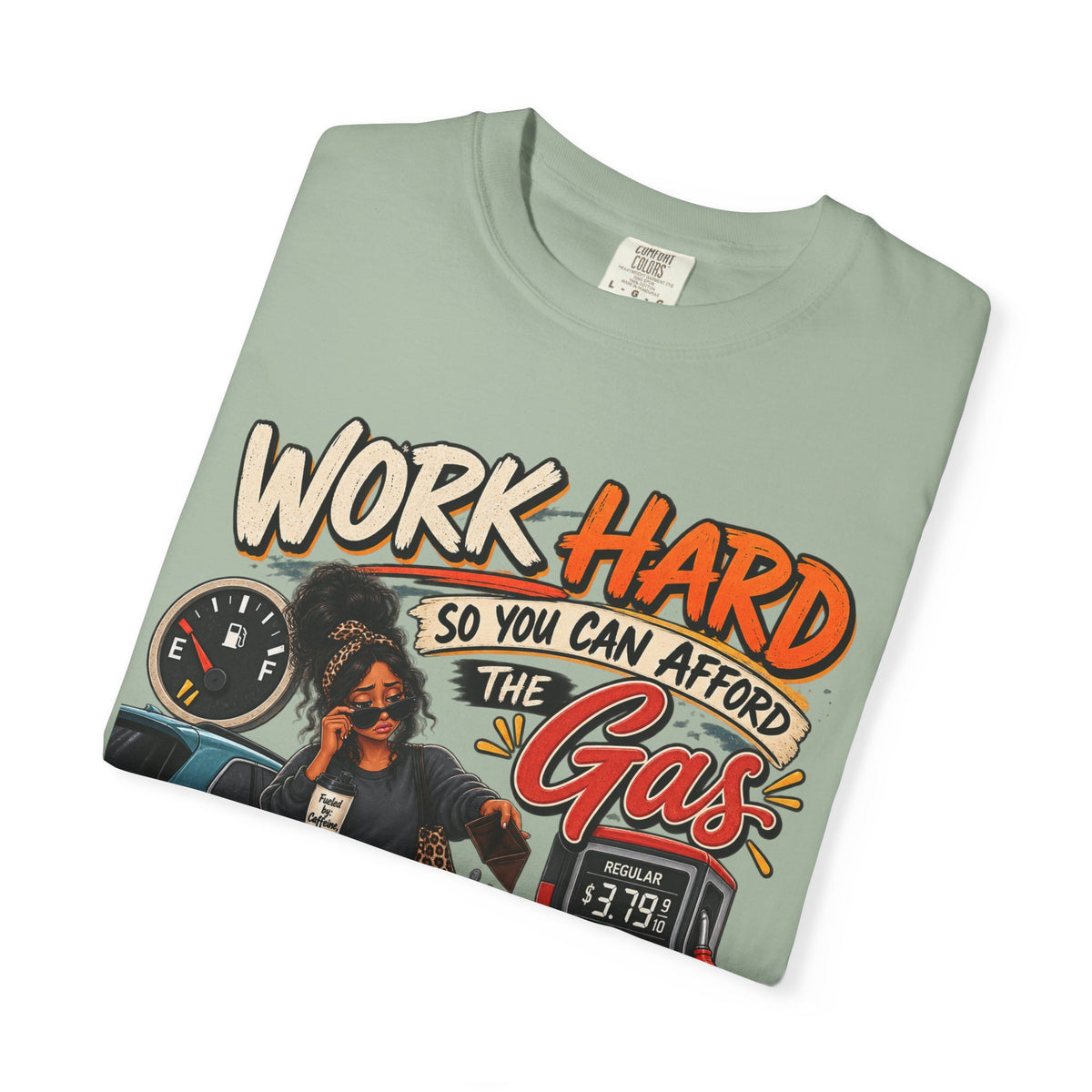 Work Hard So You Can Afford Gas Shirt, Funny Working Woman Tee, Sarcastic Coworker Gift