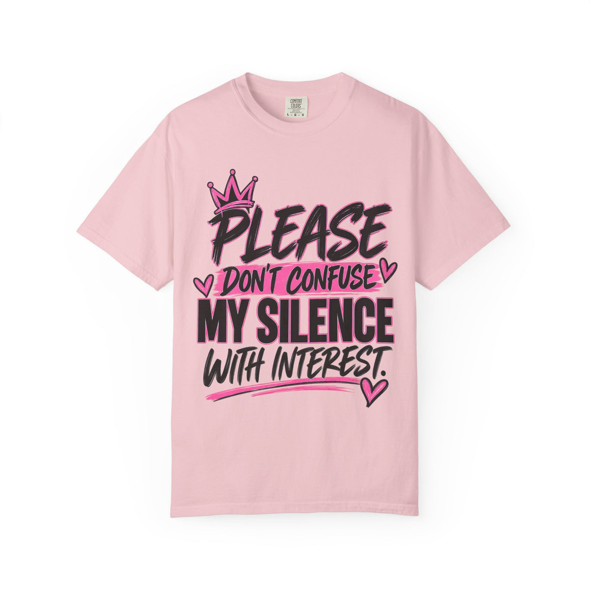 Please Don't Confuse My Silence With Interest Comfort Colors 1717 Graphic Tee
