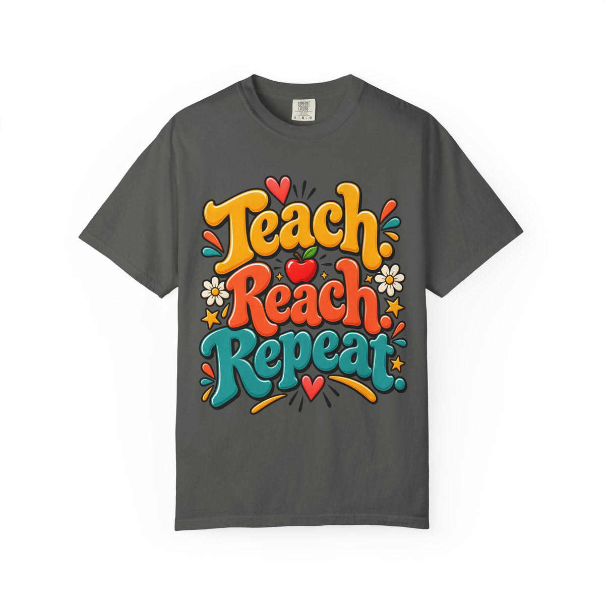 Teach Reach Repeat Teacher Shirt