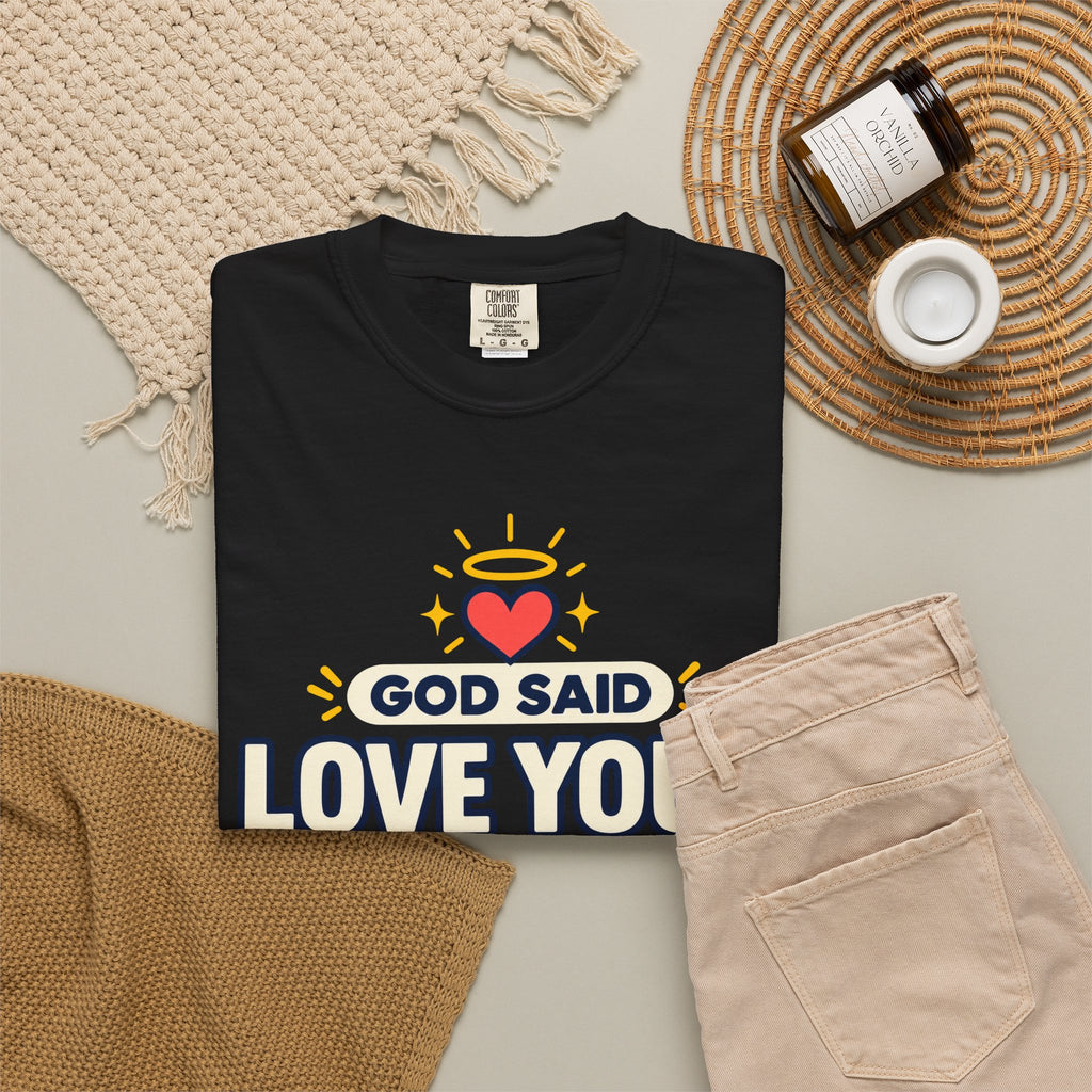 God Said Love Your Enemies Now He's Just Showing Off Shirt