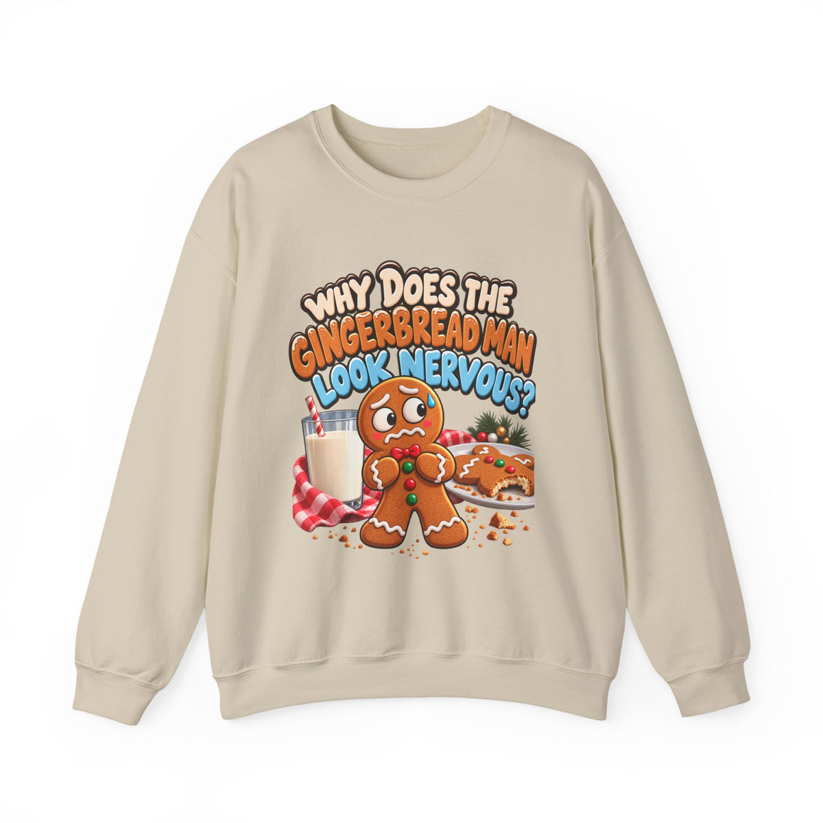 Why Does The Gingerbread Man Look Nervous Christmas Sweatshirt