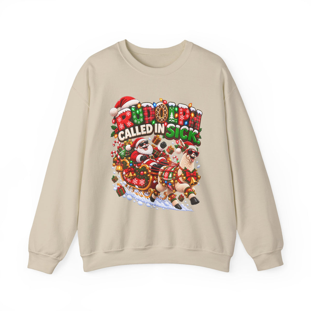 Rudolph Called In Sick Sweatshirt