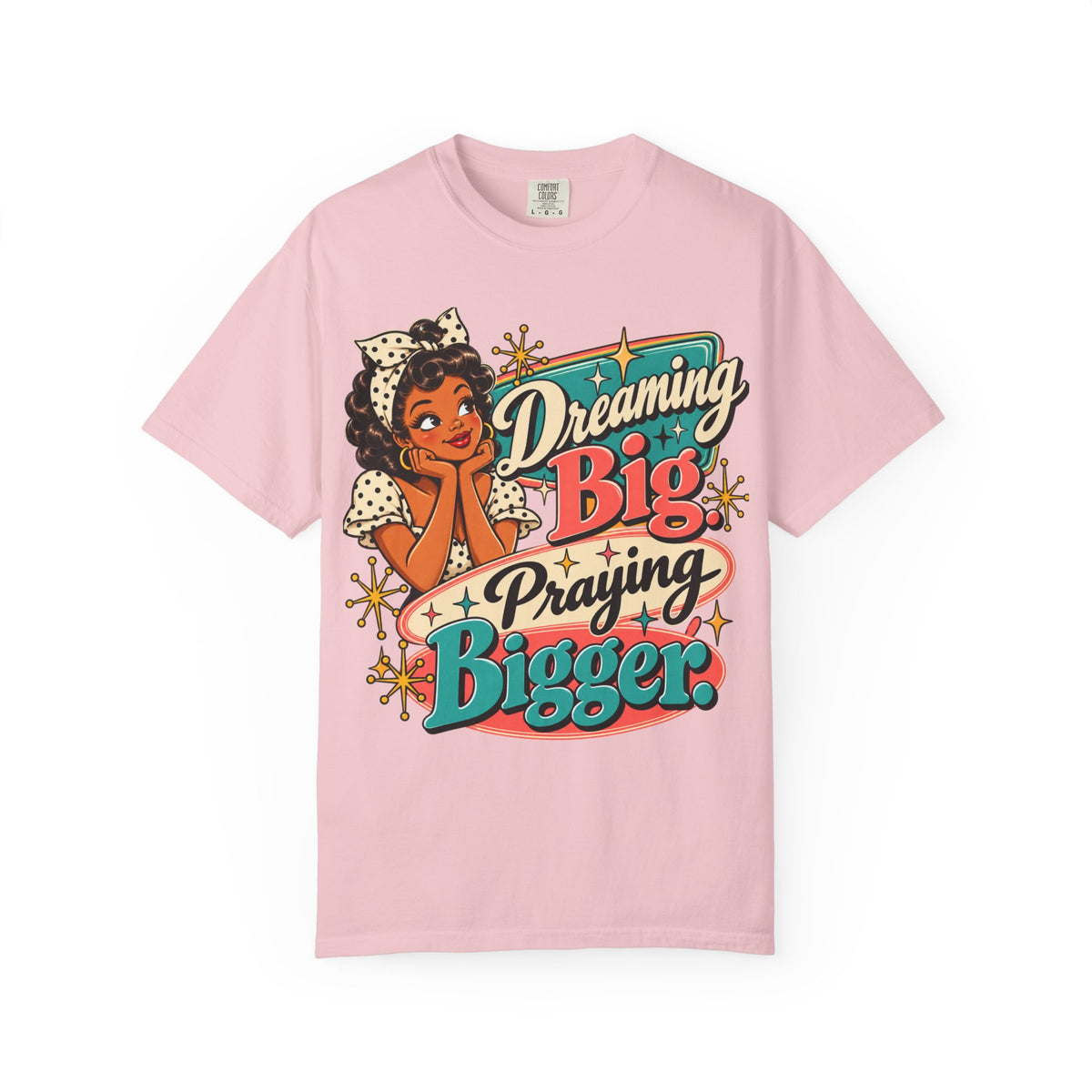 Dreaming Big Praying Bigger Shirt