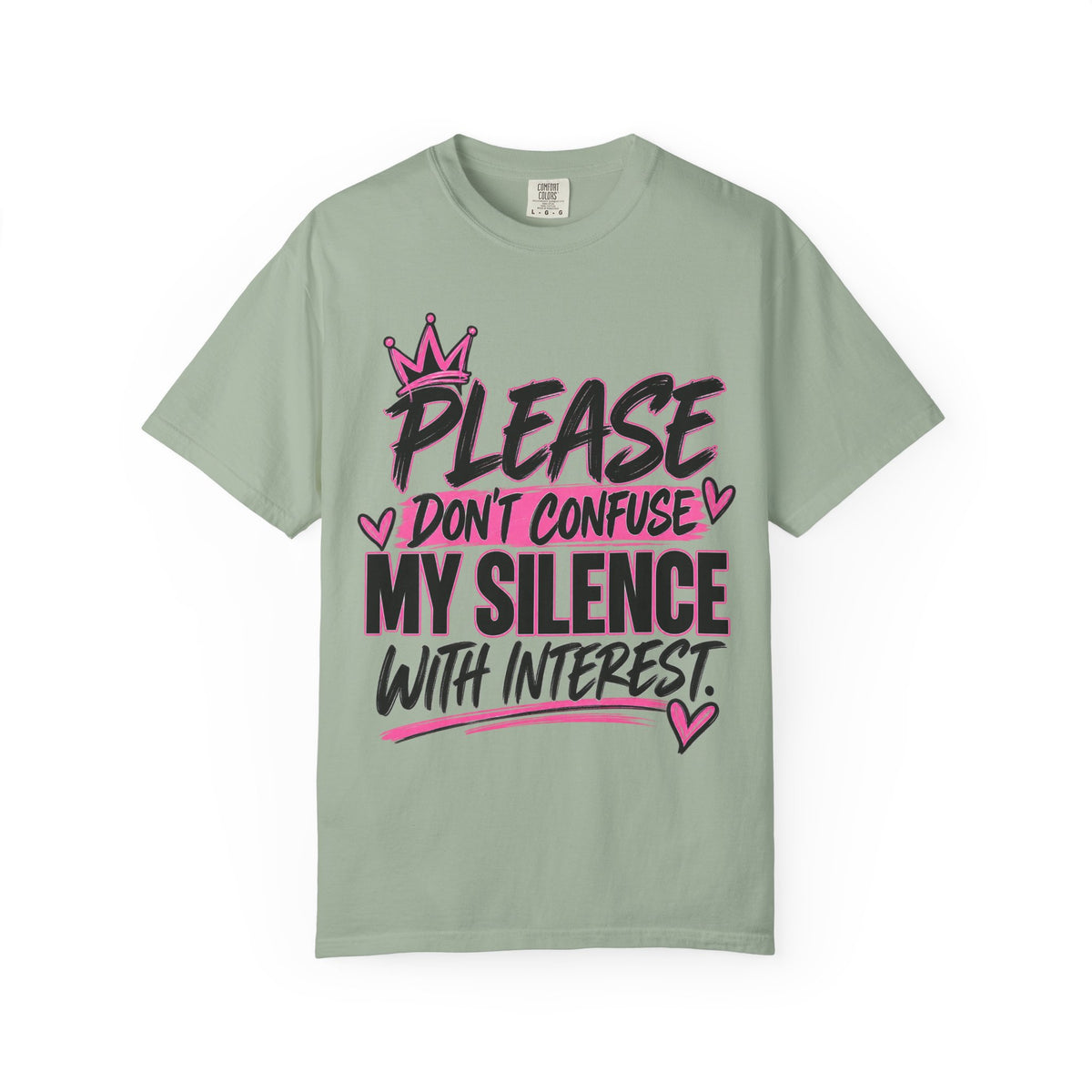 Please Don't Confuse My Silence With Interest Comfort Colors 1717 Graphic Tee