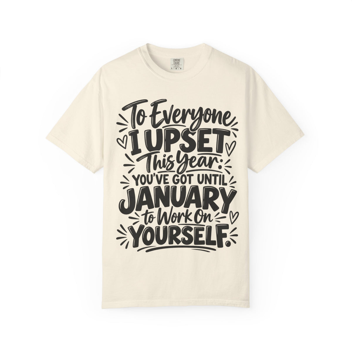 To Everyone I Upset This Year Shirt, Funny New Year T-Shirt, Sarcastic January Quote Tee