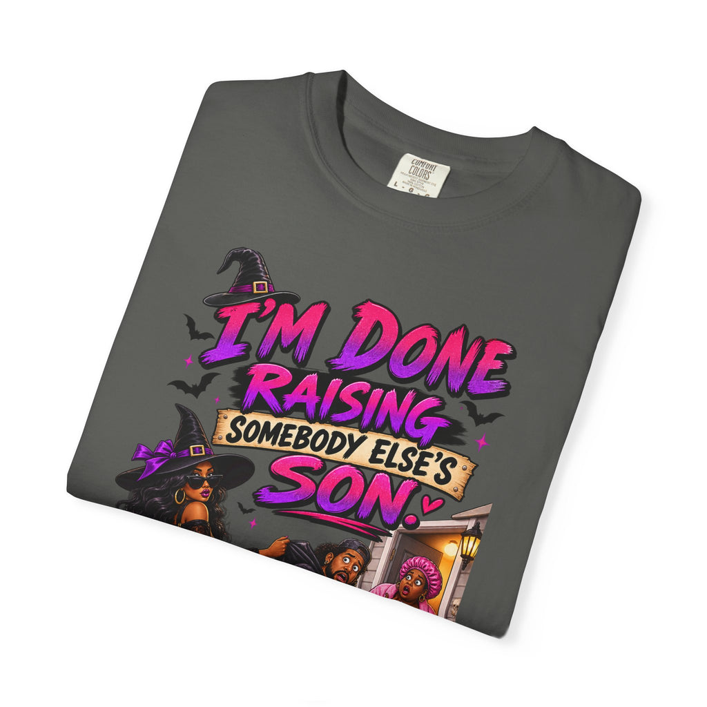 I'm Done Raising Someone Else's Son Shirt, Funny Breakup Halloween Tee, Sarcastic Relationship Tee