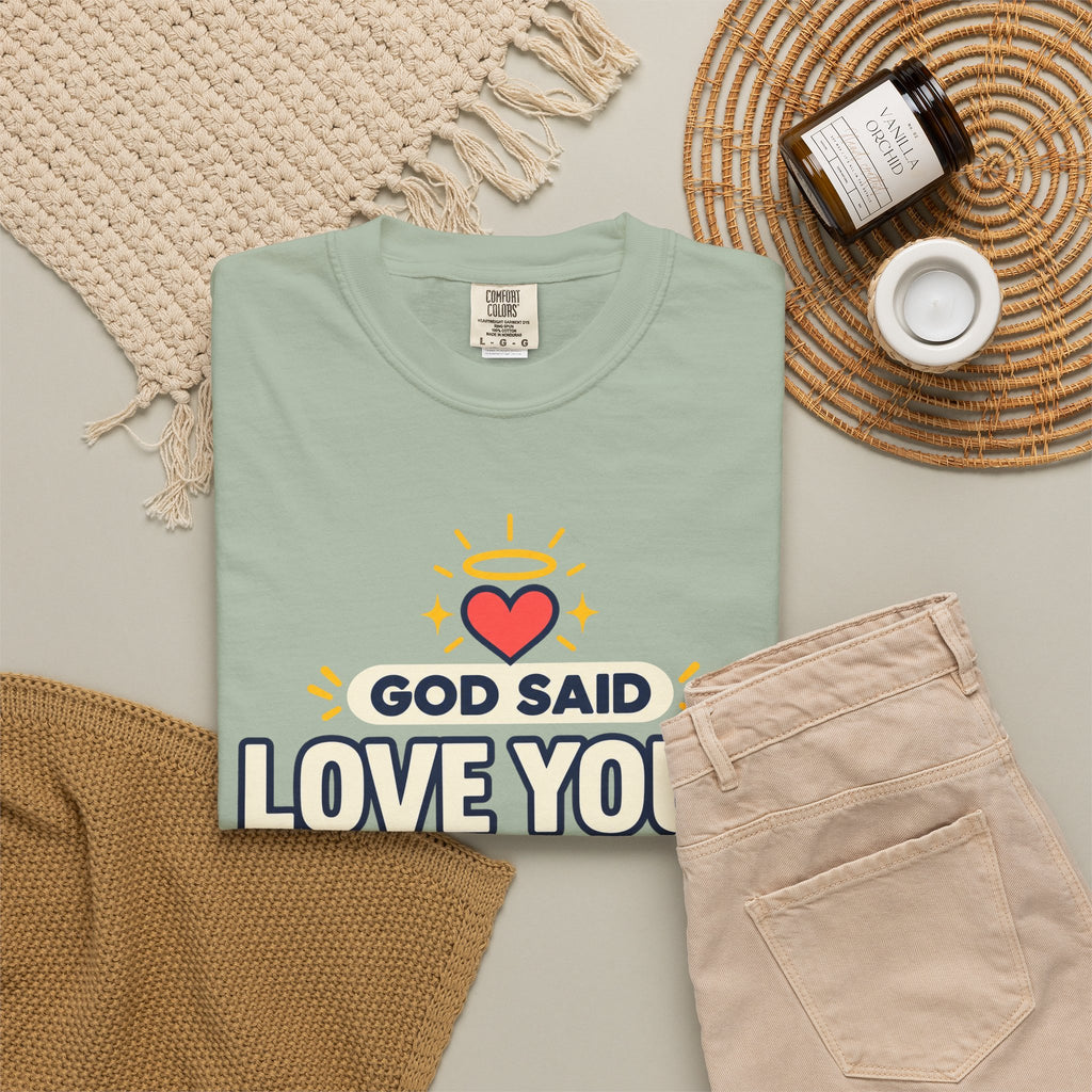 God Said Love Your Enemies Now He's Just Showing Off Shirt
