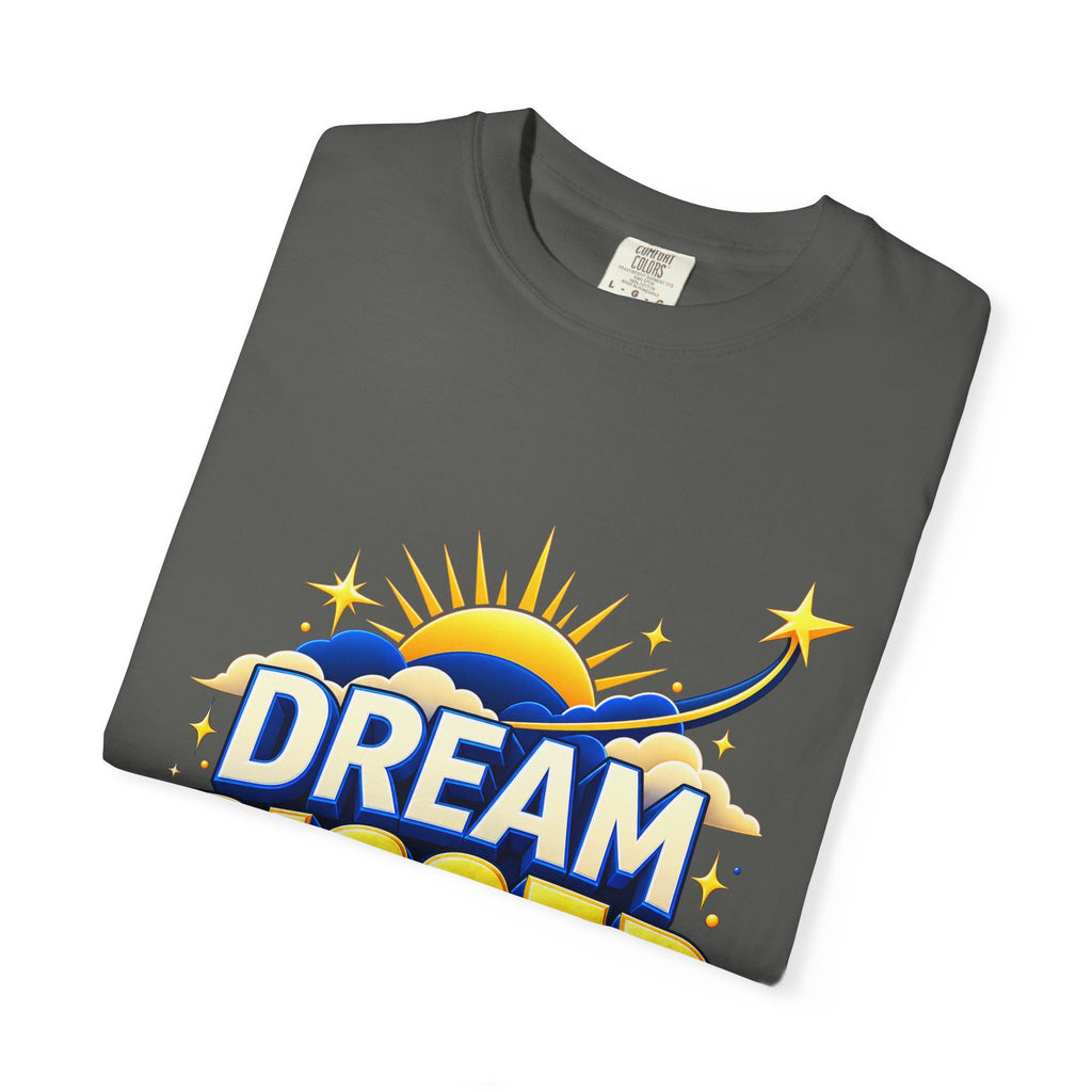 Dream Bigger Inspirational T-Shirt