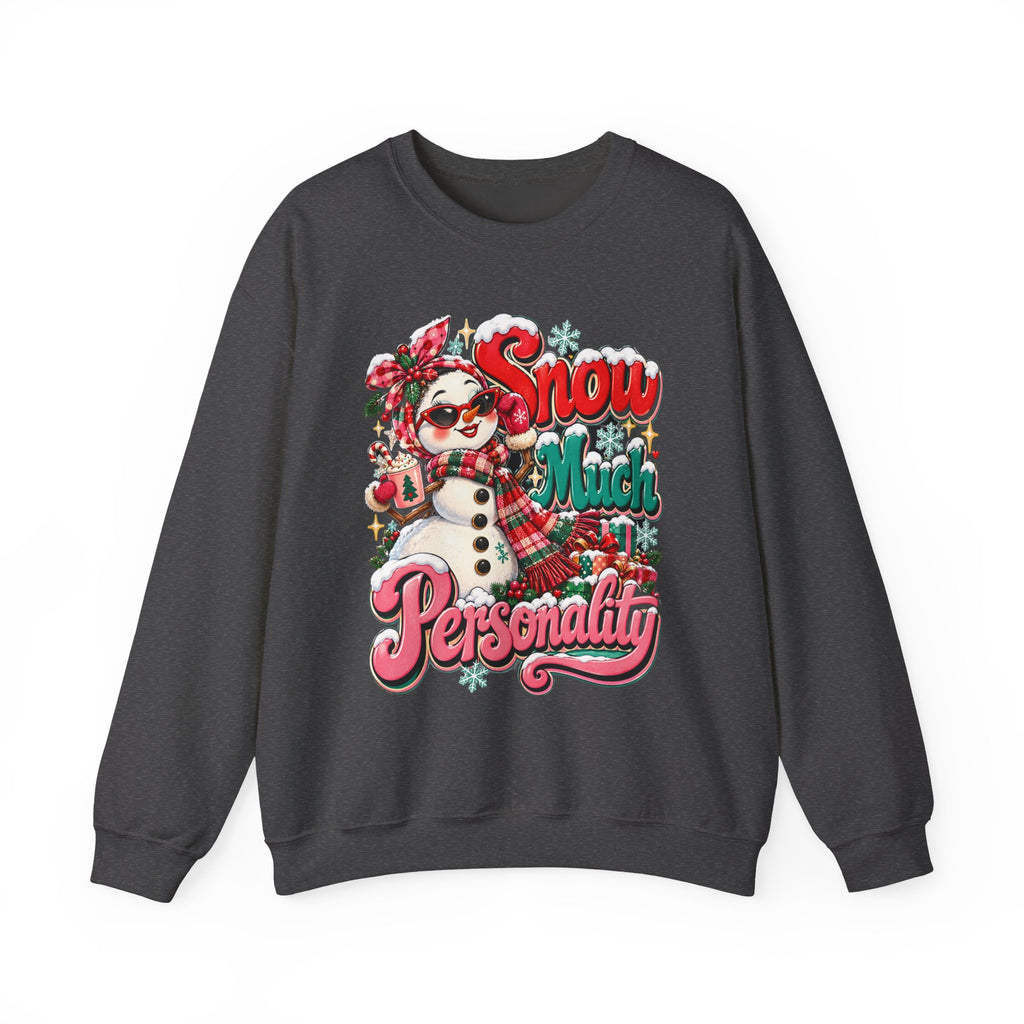 Snow Much Personality Christmas Sweatshirt, Funny Snowman Crewneck