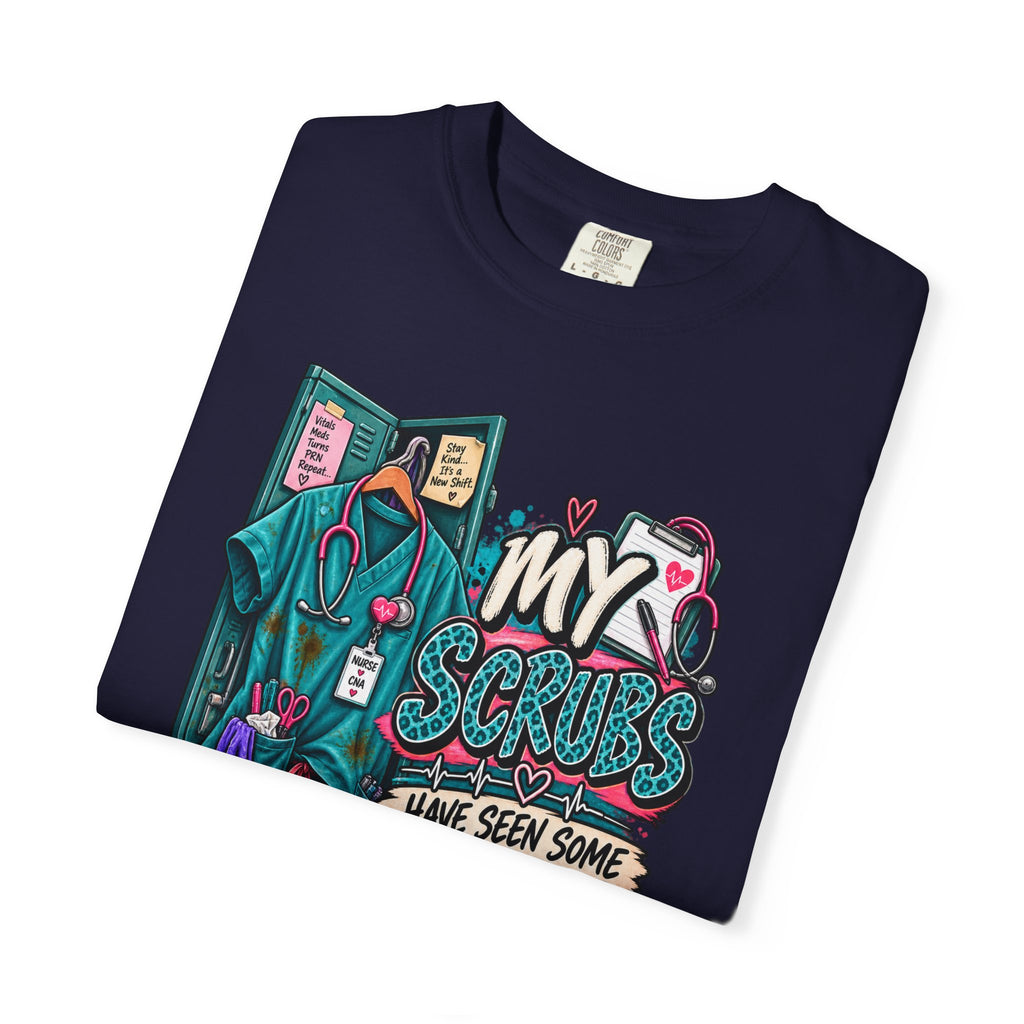 My Scrubs Have Seen Some Shit, Funny Nurse Tee, Health Care Workers Tee, Nursing Gift