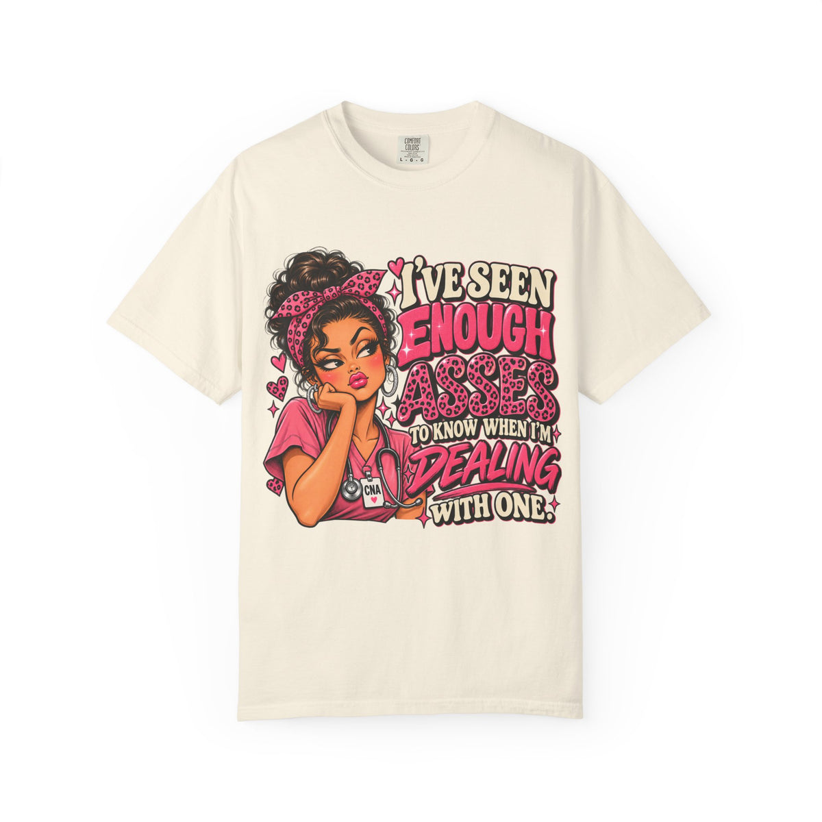 Funny CNA Shirt, I've Seen Enough Asses, Sarcastic Nursing Assistant Tee