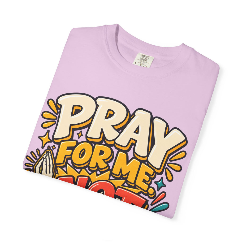Pray For Me Not About Me Shirt
