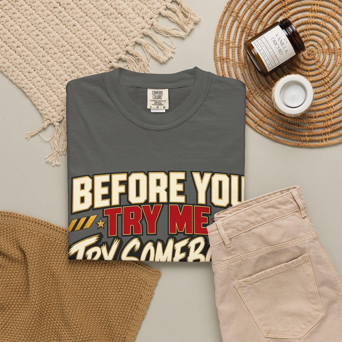 Before You Try Me Try Somebody Else Shirt, Funny Sarcastic Attitude Graphic Tee