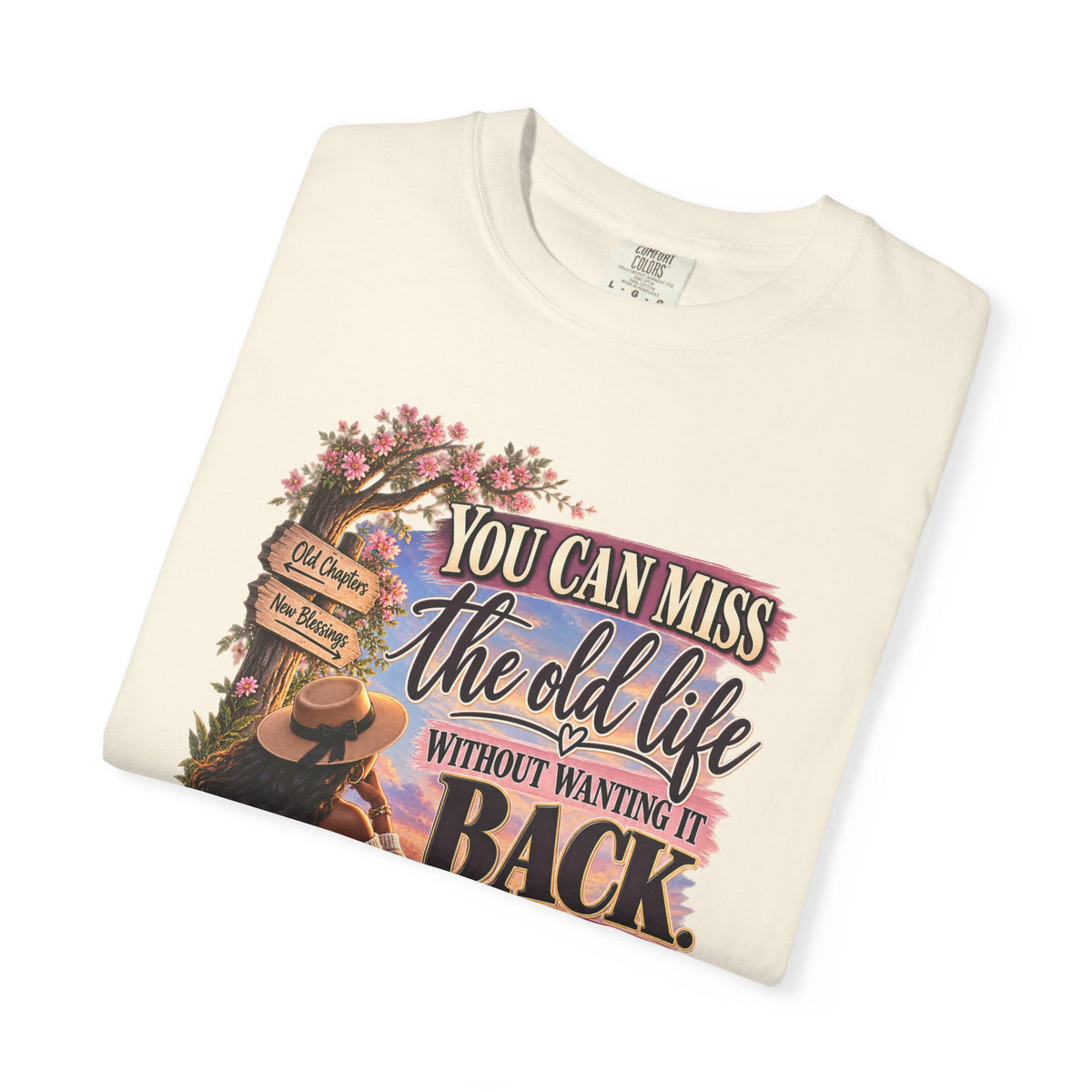 You Can Miss The Old Life Without Wanting it Back Shirt, Women's Healing Journey Tee, Choosing Me